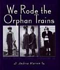 We Rode The Orphan Trains