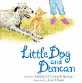 Little Dog & Duncan