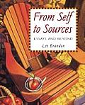 From Self To Sources Essays & Beyond