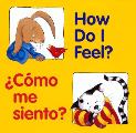 How Do I Feel? / ?C?mo Me Siento?