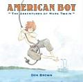 American Boy The Adventures of Mark Twain