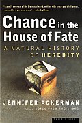 Chance in the House of Fate: A Natural History of Heredity
