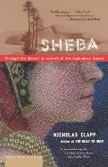 Sheba: Through the Desert in Search of the Legendary Queen