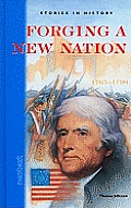 Nextext Stories in History: Student Text Forging a New Nation, 1765-1790