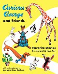 Curious George & Friends Favorite Stories by Margret & H A Rey