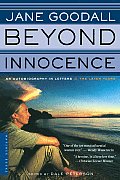 Beyond Innocence An Autobiography in Letters The Later Years