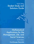 Student Study & Solutions Guide to Accompany Manthematical Applications for the Management Life & Social Sciences Seventh Edition