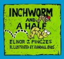Inchworm & A Half