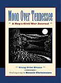 Moon Over Tennessee: A Boy's Civil War Journal