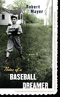 Notes Of A Baseball Dreamer A Memoir