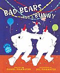 Bad Bears & A Bunny An Irving & Muktuk