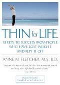 Thin for Life 10 Keys to Success from People Who Have Lost Weight & Kept It Off