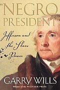 Negro President Jefferson & the Slave Power
