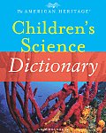 American Heritage Childrens Science Dictionary