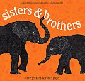 Sisters & Brothers Sibling Relationships in the Animal World