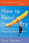 How to Read a French Fry & Other Stories of Intriguing Kitchen Science