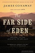 Far Side of Eden New Money Old Land & the Battle for Napa Valley