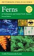 Peterson Field Guide to Ferns of Northeastern & Central North America 2nd Edition