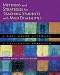 Methods and Strategies for Teaching Students with Mild Disabilities: A Case-Based Approach