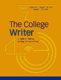 College Writer A Guide to Thinking Writing & Researching MLA Update