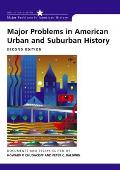 Major Problems in American Urban & Suburban History Documents & Essays