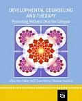 Developmental Counseling and Therapy: Promoting Wellness Over the Lifespan