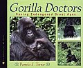 Gorilla Doctors Saving Endangered Great Apes
