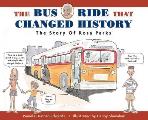Bus Ride That Changed History The Story of Rosa Parks