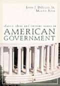 Classic Ideas & Current Issues in American Government