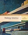Making America, Volume 2: Since 1865: A History of the United States