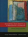 Developing Your Identity as a Professional Counselor Standards Settings & Specialties