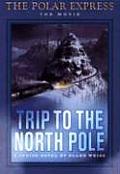 Polar Express Trip To The North Pole