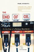 End of Oil On the Edge of a Perilous New World
