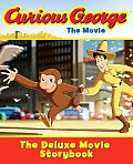 Curious George the Movie The Deluxe Movie Storybook With Poster