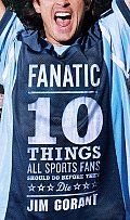 Fanatic Ten Things All Sports Fans Should Do Before They Die
