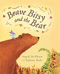 Brave Bitsy & The Bear