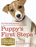 Puppys First Steps The Whole Dog Approach to Raising a Happy Healthy Well Behaved Puppy
