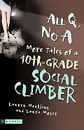 All Q, No a: More Tales of a 10th-Grade Social Climber