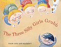 Three Silly Girls Grubb
