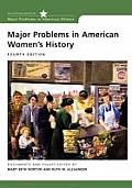 Major Problems in American Womens History Documents & Essays