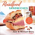 Roadfood Sandwiches Recipes & Lore from Our Favorite Shops Coast to Coast