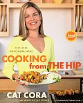Cooking from the Hip Fast Easy Phenomenal Meals