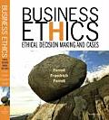 Business Ethics Ethical Decision Making & Cases 7th Edition
