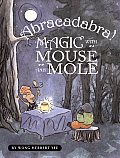 Abracadabra Magic With Mouse & Mole