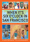 When Its Six OClock in San Francisco A Trip Through Time Zones
