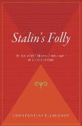 Stalin's Folly: The Tragic First Ten Days of World War II on the Eastern Front