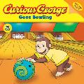 Curious George Goes Bowling