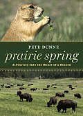 Prairie Spring A Journey Into the Heart of a Season