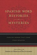 Spanish Word Histories and Mysteries: English Words That Come from Spanish