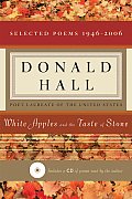 White Apples & the Taste of Stone Selected Poems 1946 2006